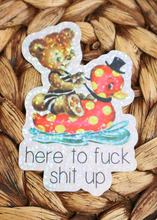 Load image into Gallery viewer, Here to Fuck Shit Up Glitter Retro Sticker
