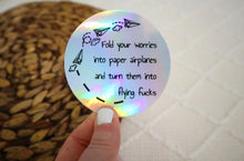 Load image into Gallery viewer, Holographic Fold Your Worries Into Flying Funny Sticker
