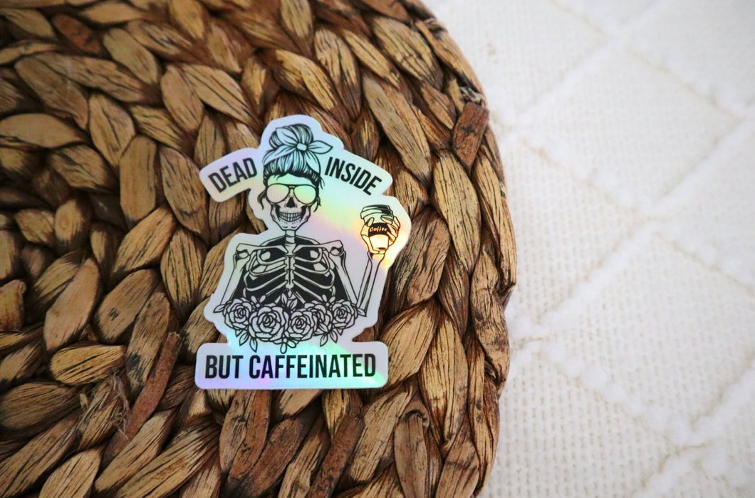 Holographic Death Inside But Caffeinated Skeleton Sticker