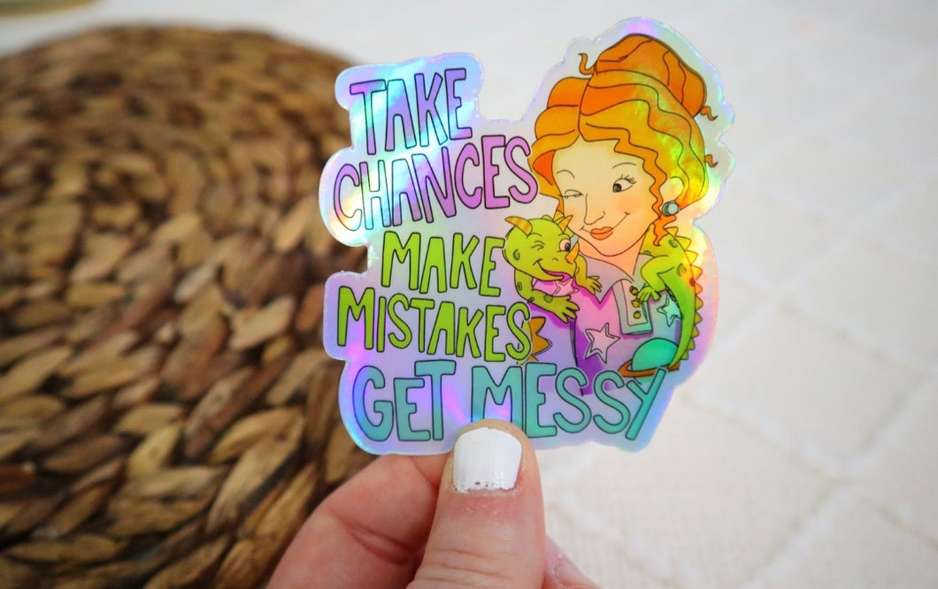 Holographic Take Chances Make Mistakes Sticker