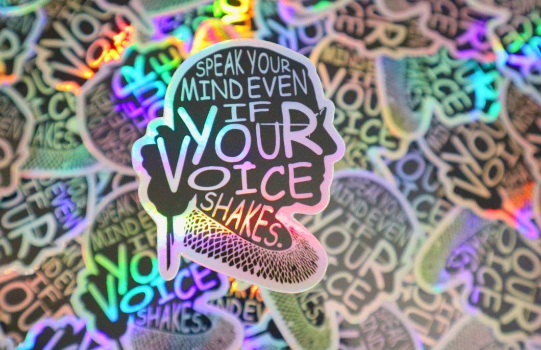RBG Speak Your Mind Even if Your Voice Shakes Holographic Sticker