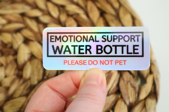 Emotional Support Water Bottle Do Not Pet Holographic Sticker